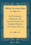 An Excursion Through the United States and Canada During the Years 1822-23 (Classic Reprint)