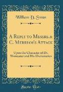A Reply to Messrs.& C. Merriam's Attack