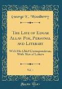 The Life of Edgar Allan Poe, Personal and Literary, Vol. 1