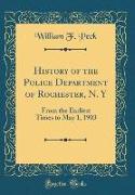 History of the Police Department of Rochester, N. Y