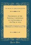 Proceedings of the National Convention of the Soldiers of the War of 1812