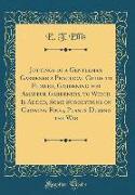 Jottings of a Gentleman Gardener a Practical Guide to Flower, Gardening for Amateur Gardeners, to Which Is Added, Some Suggestions on Growing Food, Plants During the War (Classic Reprint)