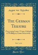 The German Theatre, Vol. 2 of 6