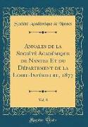 Annales de la Société Académique de Nantes Et du Département de la Loire-Inférieure, 1877, Vol. 8 (Classic Reprint)