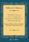 The Massachusetts Civil List for the Colonial and Provincial Periods, 1630-1774