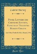 Foure Letters and Certeine Sonnets, Especially Touching Robert Greene