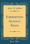 Expedition Against Spain (Classic Reprint)