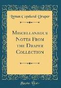 Miscellaneous Notes from the Draper Collection (Classic Reprint)
