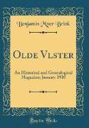 Olde Vlster: An Historical and Genealogical Magazine, January 1910 (Classic Reprint)