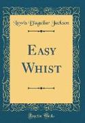 Easy Whist (Classic Reprint)