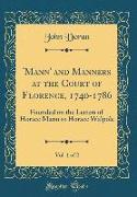 'Mann' and Manners at the Court of Florence, 1740-1786, Vol. 1 of 2