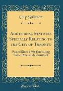 Additional Statutes Specially Relating to the City of Toronto