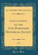 Collections of the New-Hampshire Historical Society, Vol. 6 (Classic Reprint)
