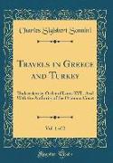 Travels in Greece and Turkey, Vol. 1 of 2