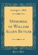 Memorial of William Allen Butler (Classic Reprint)