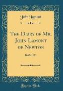 The Diary of Mr. John Lamont of Newton