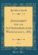 Zeitschrift für die Alttestamentliche Wissenschaft, 1883, Vol. 3 (Classic Reprint)