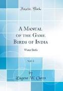 A Manual of the Game Birds of India, Vol. 2