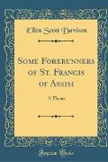 Some Forerunners of St. Francis of Assisi