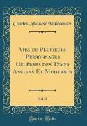 Vies de Plusieurs Personnages Célèbres des Temps Anciens Et Modernes, Vol. 1 (Classic Reprint)