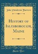 History of Islesborough, Maine (Classic Reprint)