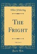 The Fright, Vol. 2 of 3 (Classic Reprint)