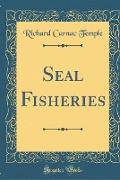 Seal Fisheries (Classic Reprint)