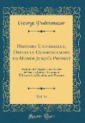 Histoire Universelle, Depuis le Commencement du Monde Jusqu'a Present, Vol. 34