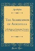 The Agamemnon of Aeschylus