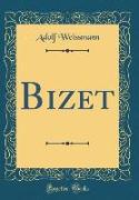 Bizet (Classic Reprint)