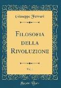 Filosofia Della Rivoluzione, Vol. 1 (Classic Reprint)