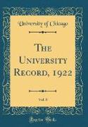 The University Record, 1922, Vol. 8 (Classic Reprint)
