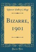 Bizarre, 1901 (Classic Reprint)