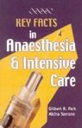 Key Facts in Anaesthesia and Intensive Care