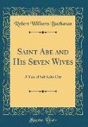 Saint Abe and His Seven Wives