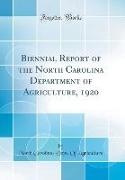 Biennial Report of the North Carolina Department of Agriculture, 1920 (Classic Reprint)