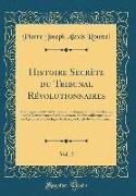 Histoire Secrète du Tribunal Révolutionnaires, Vol. 2