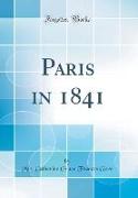 Paris in 1841 (Classic Reprint)