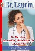 Dr. Laurin Nr. 18: Dr. Meryl von Ramesloh - eine Gefahr für Dr. Laurin / Warum hasst mich meine Schwester? / Wird er das Kind lieben?