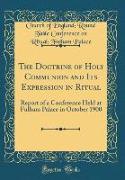The Doctrine of Holy Communion and Its Expression in Ritual