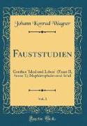 Fauststudien, Vol. 1