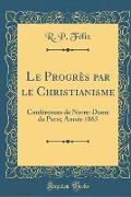 Le Progrès par le Christianisme