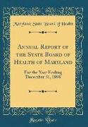 Annual Report of the State Board of Health of Maryland