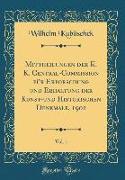 Mittheilungen der K. K. Central-Commission für Erforschung und Erhaltung der Kunst-und Historischen Denkmale, 1902, Vol. 1 (Classic Reprint)