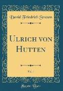 Ulrich von Hutten, Vol. 1 (Classic Reprint)