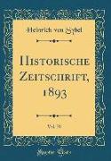 Historische Zeitschrift, 1893, Vol. 70 (Classic Reprint)