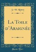 La Toile d'Araignée (Classic Reprint)