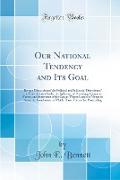 Our National Tendency and Its Goal