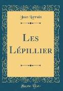 Les Lépillier (Classic Reprint)