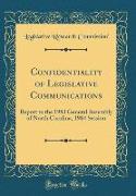 Confidentiality of Legislative Communications